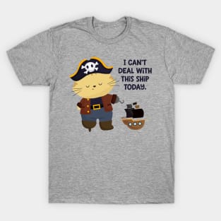 Can't Deal With This Ship T-Shirt